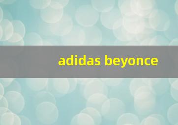 adidas beyonce